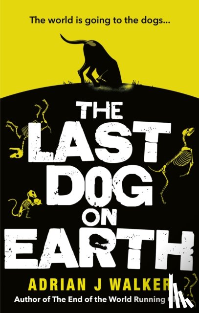 Walker, Adrian J - The Last Dog on Earth