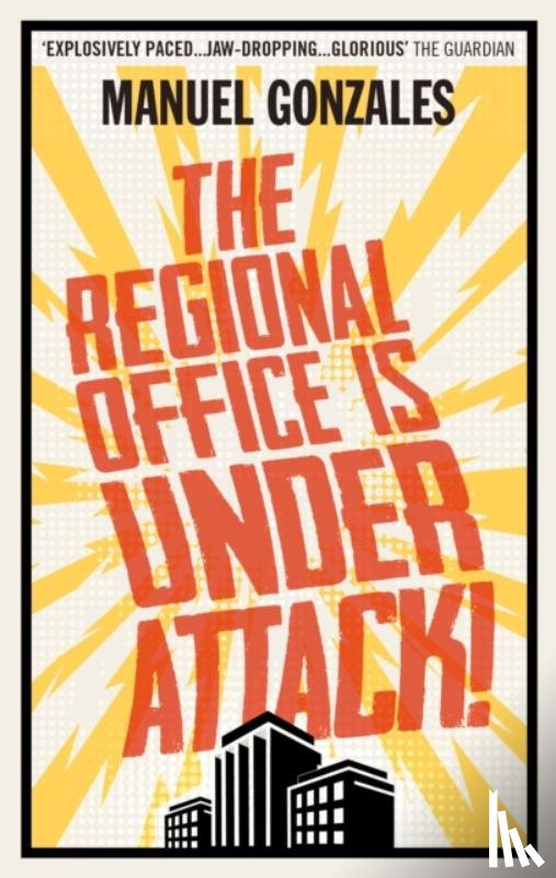 Gonzales, Manuel - The Regional Office is Under Attack!