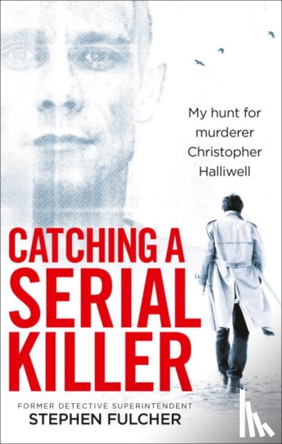 Fulcher, Stephen - Catching a Serial Killer