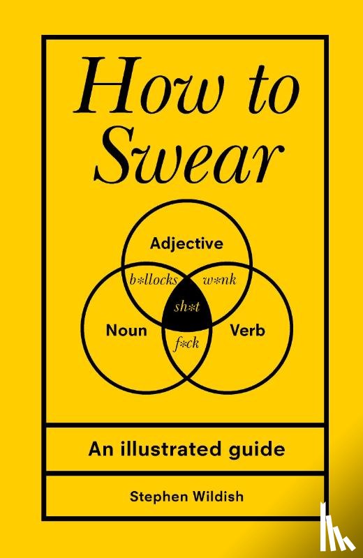 Wildish, Stephen - How to Swear