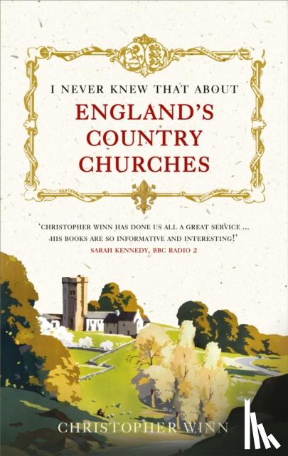 Winn, Christopher - I Never Knew That About England's Country Churches