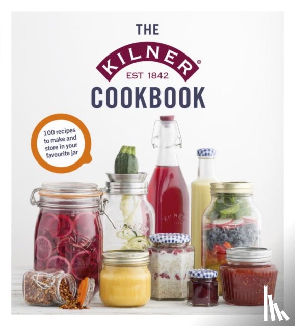 Kilner - The Kilner Cookbook