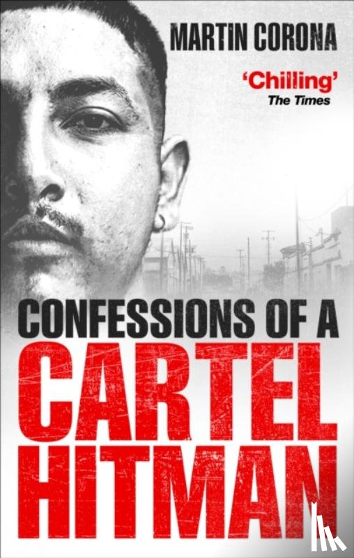 Corona, Martin - Confessions of a Cartel Hitman