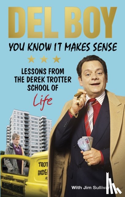 Trotter, Derek 'Del Boy' - You Know it Makes Sense