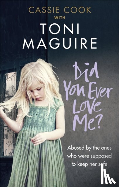 Maguire, Toni, Cook, Cassie - Did You Ever Love Me?