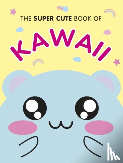 Smith, Marceline - The Super Cute Book of Kawaii