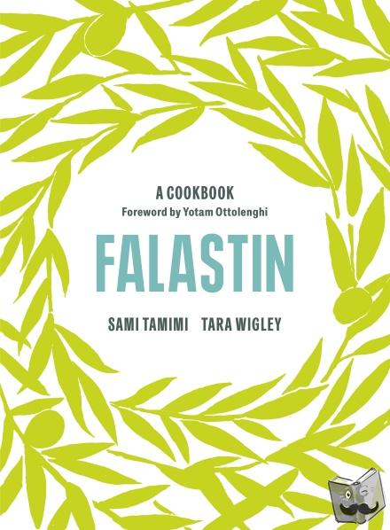 Sami (Author) Tamimi, Tara Wigley - Falastin: A Cookbook