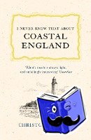 Winn, Christopher - I Never Knew That About Coastal England
