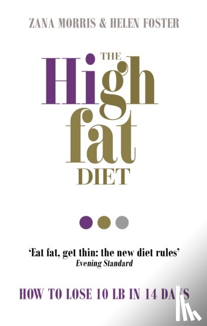 Morris, Zana, Foster, Helen - The High Fat Diet