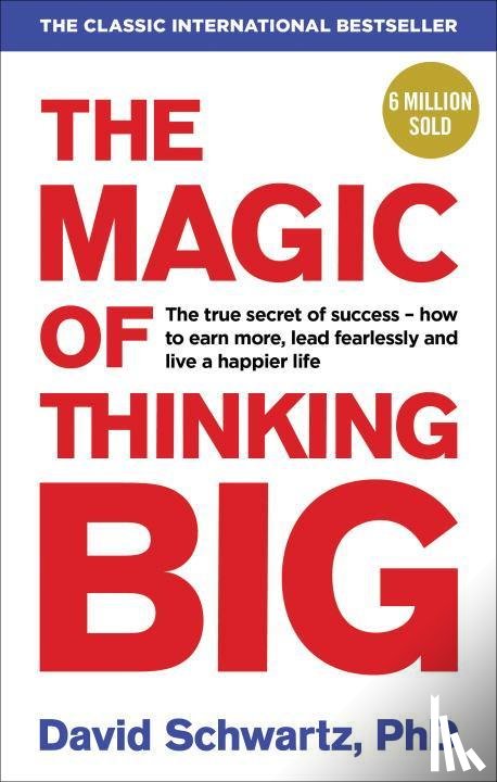 Schwartz, David J - The Magic of Thinking Big