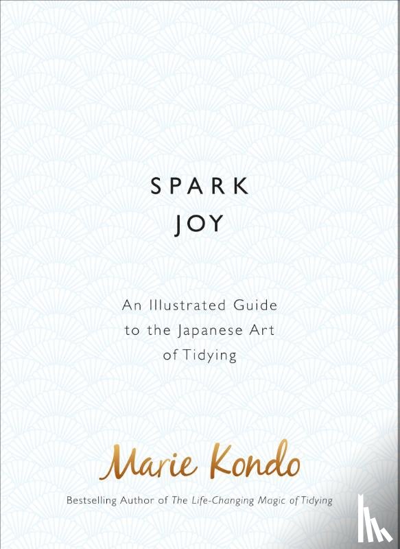 Kondo, Marie - Spark Joy