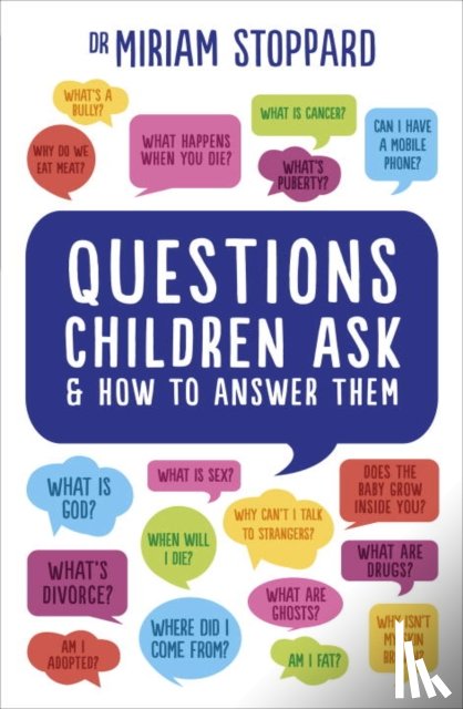 Stoppard, Miriam - Questions Children Ask and How to Answer Them