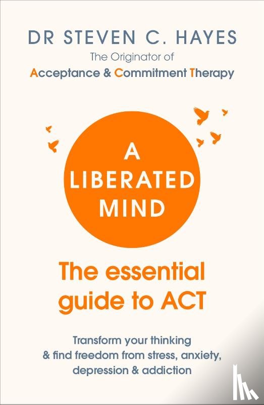 Hayes, Dr Steven - A Liberated Mind