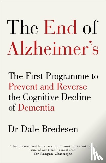 Bredesen, Dr Dale - The End of Alzheimer’s