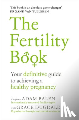 Balen, Adam, Dugdale, Grace - The Fertility Book