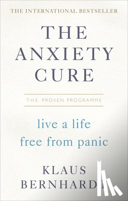 Bernhardt, Klaus - The Anxiety Cure