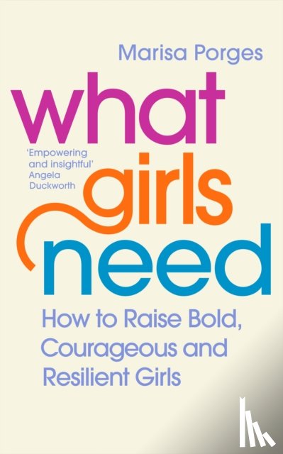 Porges, Dr Marisa - What Girls Need