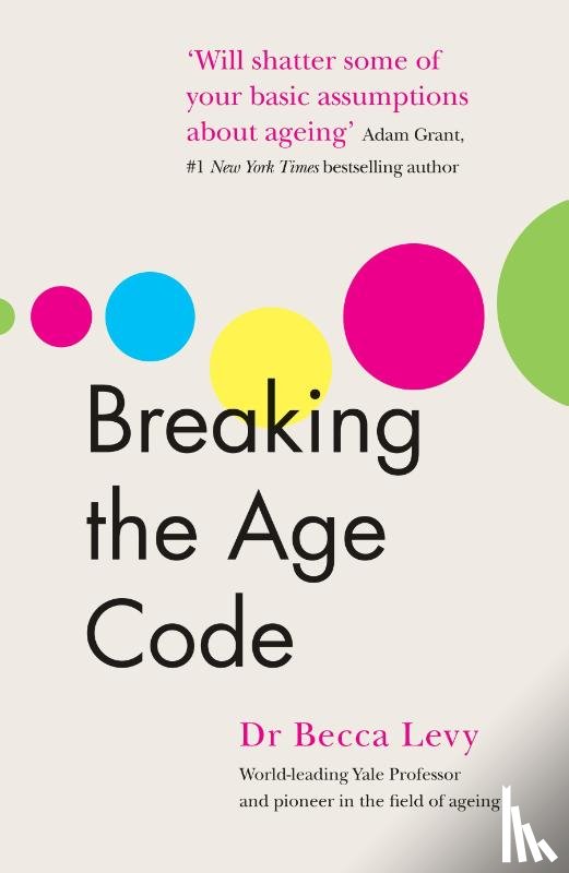 Levy, Becca - Breaking the Age Code