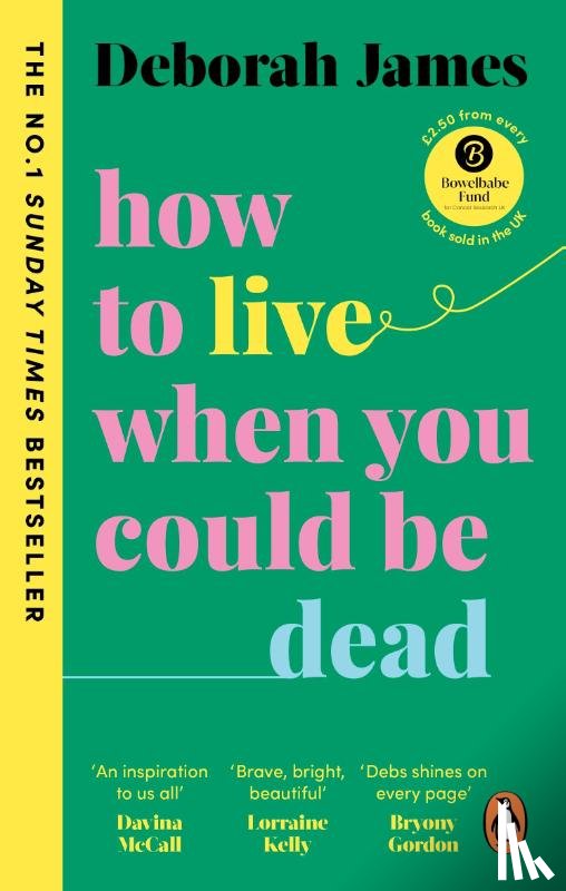 James, Deborah - How to Live When You Could Be Dead