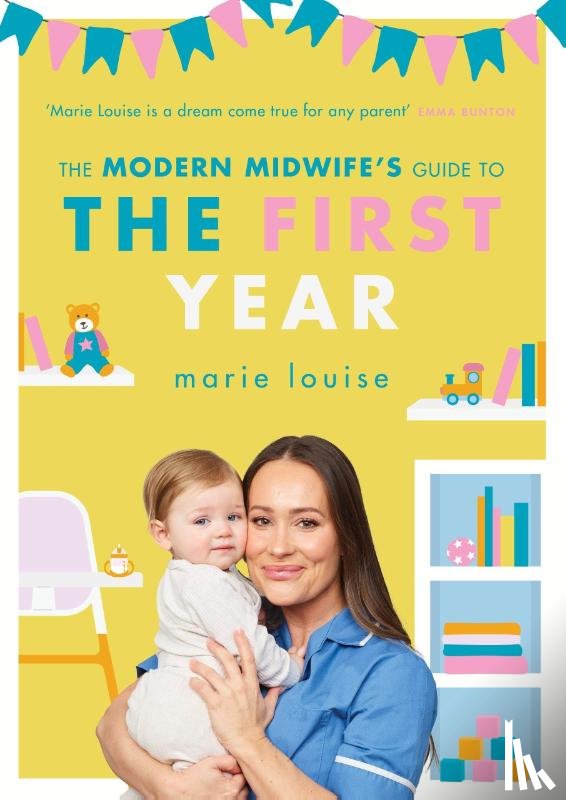 Louise, Marie - The Modern Midwife's Guide to the First Year