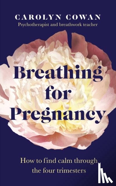 Cowan, Carolyn - Breathing for Pregnancy