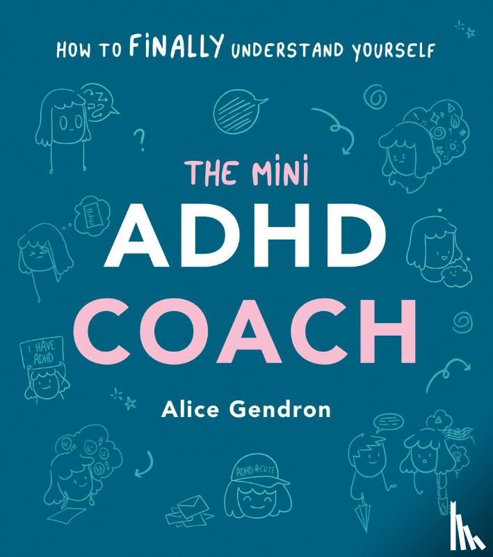 Gendron, Alice - The Mini ADHD Coach