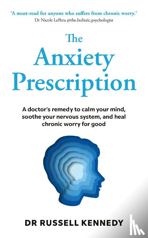 Kennedy, Dr Russell - The Anxiety Prescription