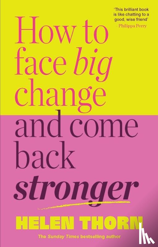 Thorn, Helen - How to Face Big Change