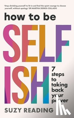 Reading, Suzy - How to Be Selfish