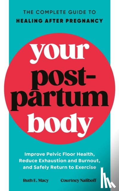 Macy, Ruth, Naliboff, Courtney - Your Postpartum Body
