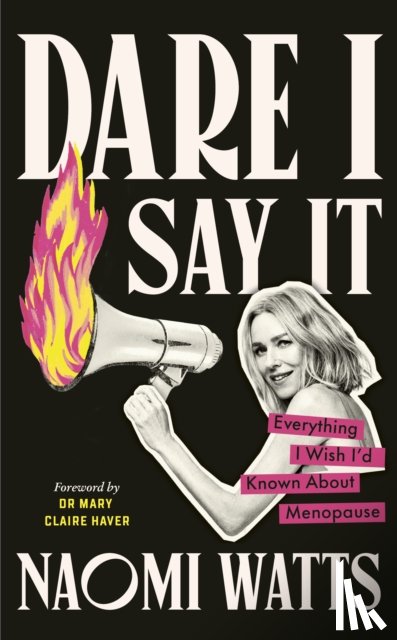 Watts, Naomi - Dare I Say It