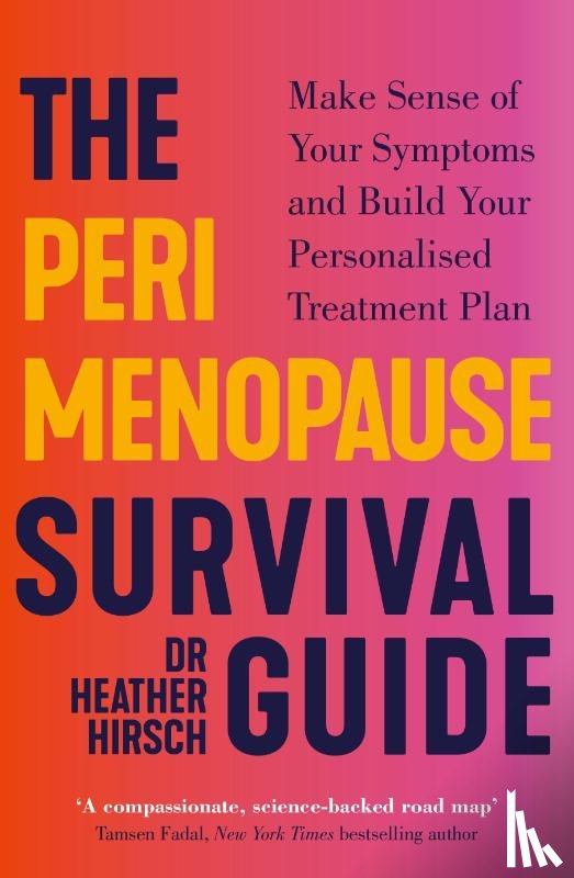 Hirsch, Dr Heather - The Perimenopause Survival Guide