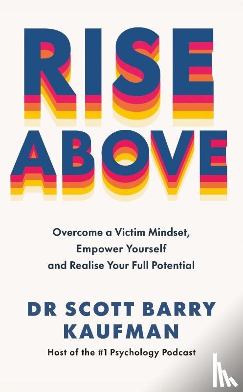 Kaufman, Dr Scott Barry - Rise Above