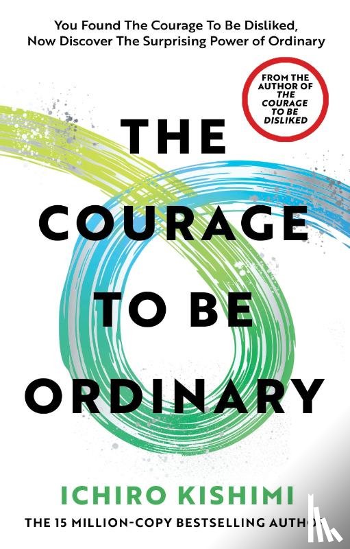 Kishimi, Ichiro - The Courage to be Ordinary