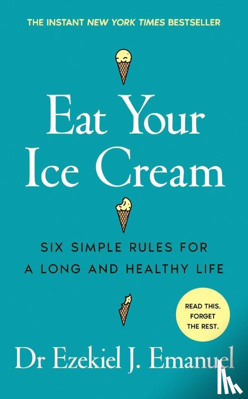 Emanuel, Ezekiel J. - Eat Your Ice Cream