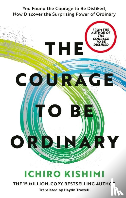 Kishimi, Ichiro - The Courage to be Ordinary