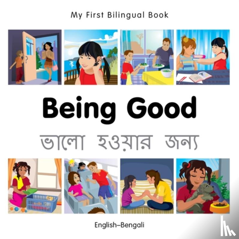 Milet Publishing - My First Bilingual Book - Being Good (English-Bengali)