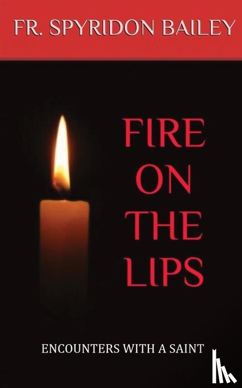 Bailey, Father Spyridon - Fire On The Lips