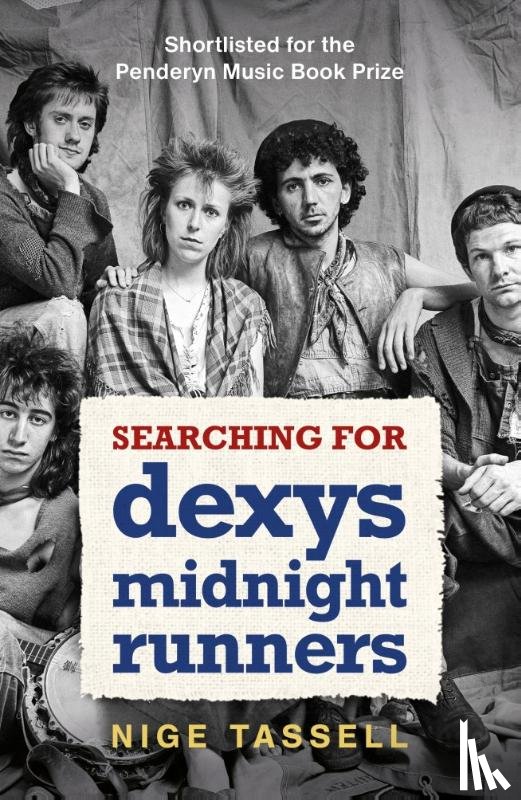 Tassell, Nige - Searching for Dexys Midnight Runners