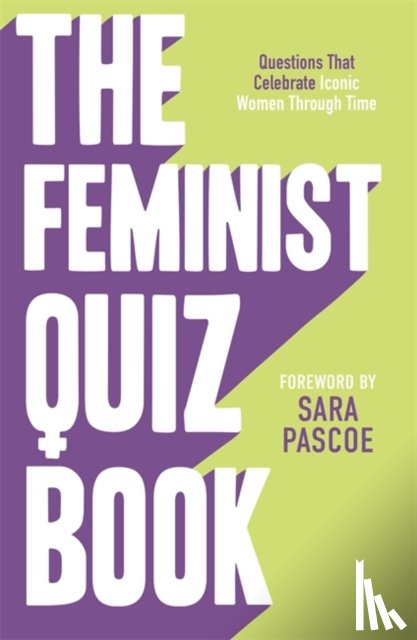 Meades-Williams, Sian, Brown, Laura, Pascoe, Sara - The Feminist Quiz Book