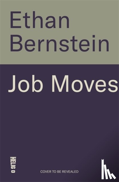 Bernstein, Ethan, Horn, Michael B., Moesta, Bob - Job Moves