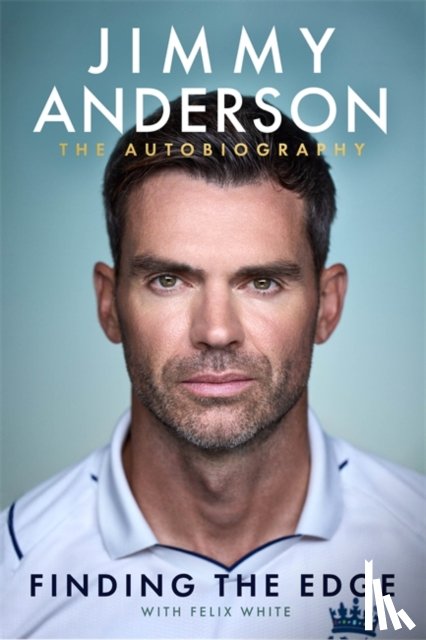 Anderson, Jimmy - Jimmy Anderson: Finding the Edge