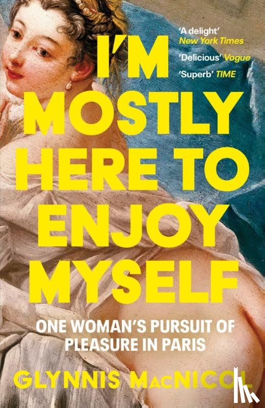 MacNicol, Glynnis - I'm Mostly Here to Enjoy Myself
