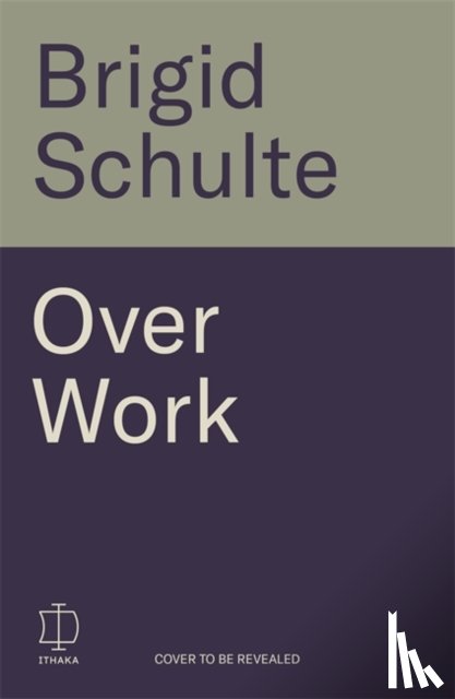 Schulte, Brigid - Over Work