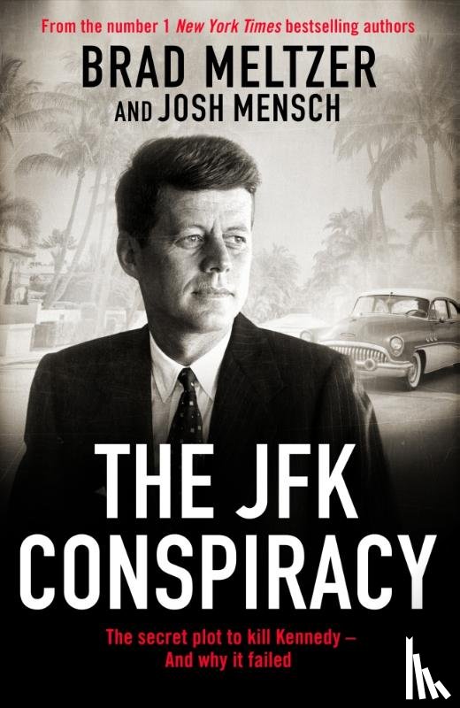 Meltzer, Brad, Mensch, Josh - The JFK Conspiracy