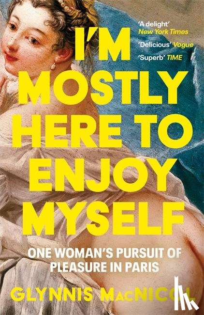 MacNicol, Glynnis - I'm Mostly Here to Enjoy Myself