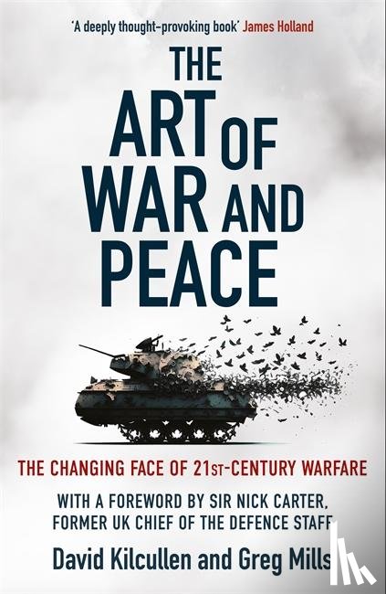 Kilcullen, Dr David, Mills, Dr Greg - The Art of War and Peace