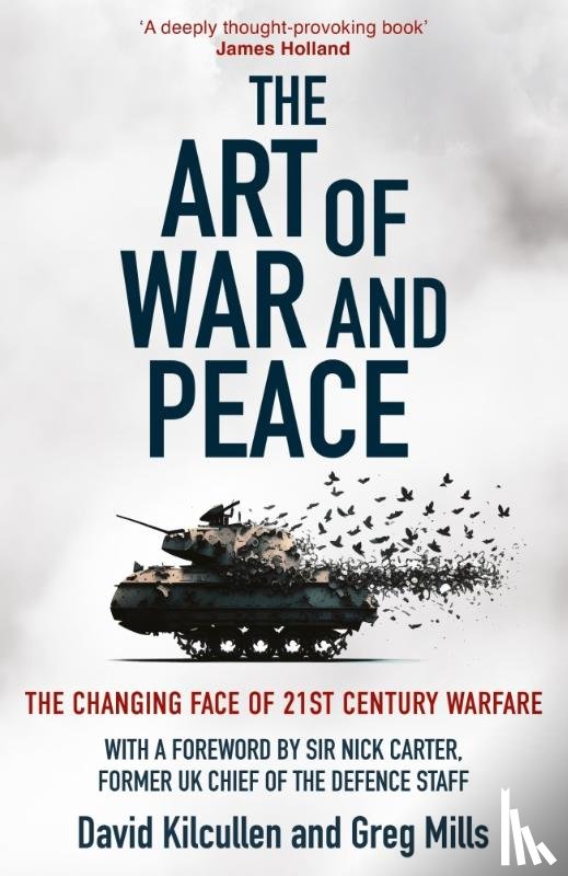 Kilcullen, Dr David, Mills, Dr Greg - The Art of War and Peace