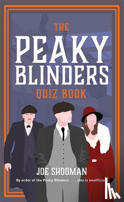 Shooman, Joe - The Peaky Blinders Quiz Book