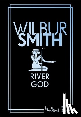 Smith, Wilbur - River God: The Egyptian Series